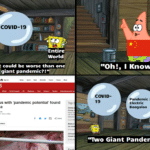 Spongebob Memes Spongebob, China, United States text: COVID-19 Entire World QWhat could be worse than one giant pandemic?! •