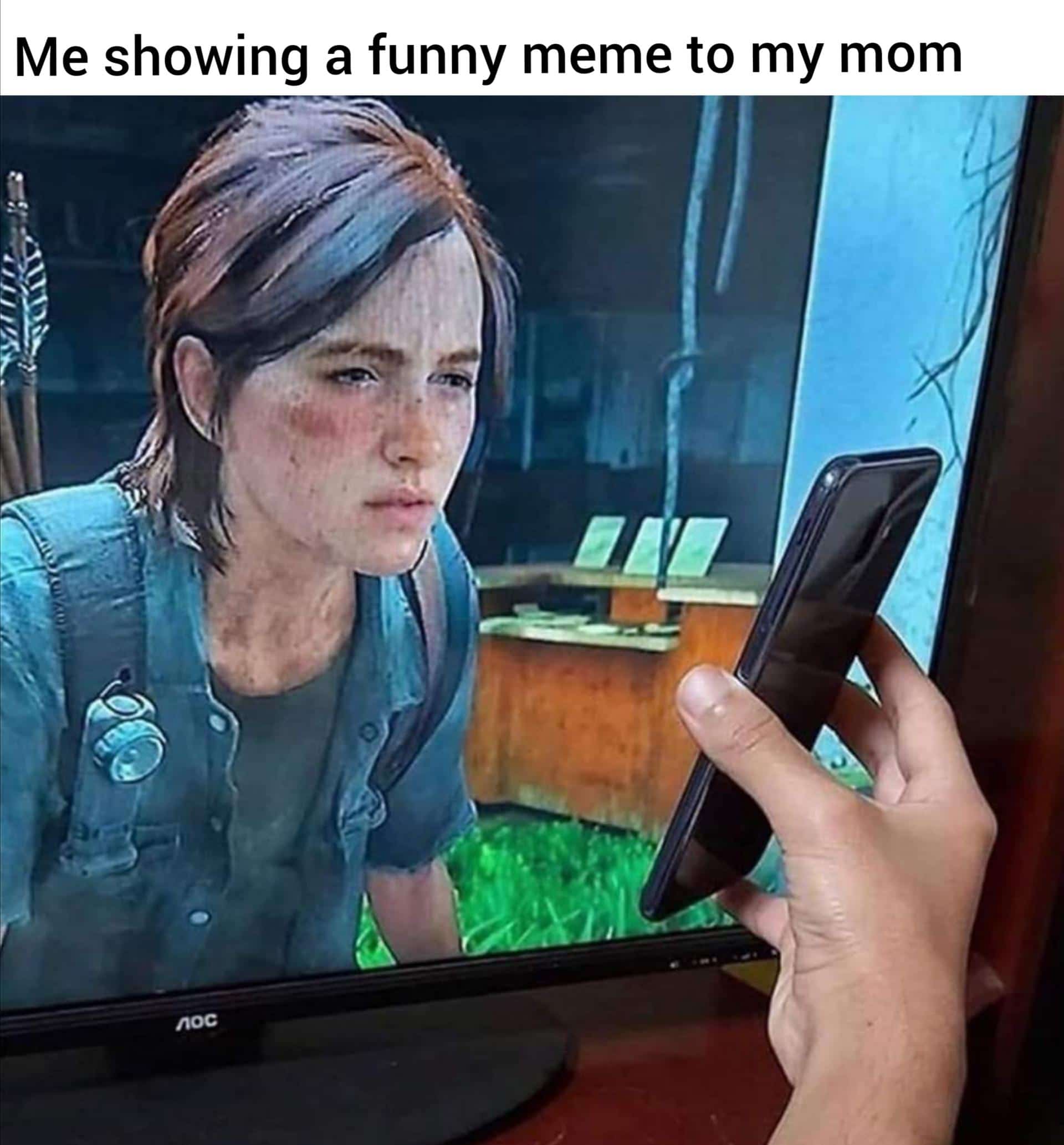 Funny, Ellie, Reddit, WgXcQ, Qw4, Abby other memes Funny, Ellie, Reddit, WgXcQ, Qw4, Abby text: Me showing a funny meme to my mom 