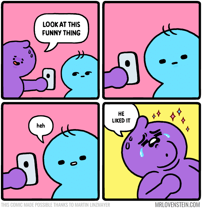 Look at this funny thing,  Comics Look at this funny thing,  text: LIKED IT heh MRLOVENSTEIN.COM 