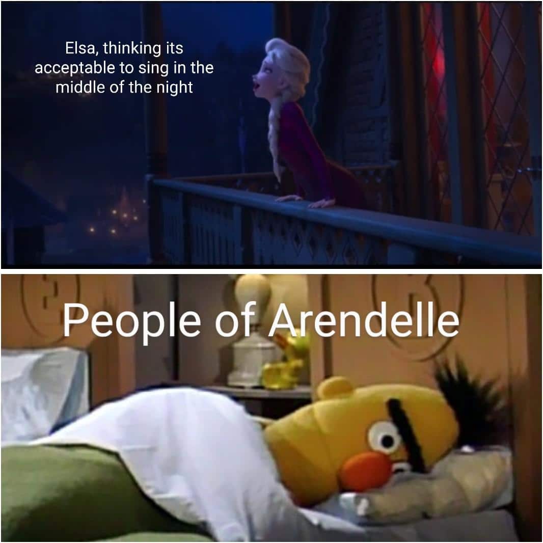 Funny, Elsa, Frozen, Anna, Queen, Arendal other memes Funny, Elsa, Frozen, Anna, Queen, Arendal text: Elsa, thinking its acceptable to sing in the middle of the night People olArendeIle 