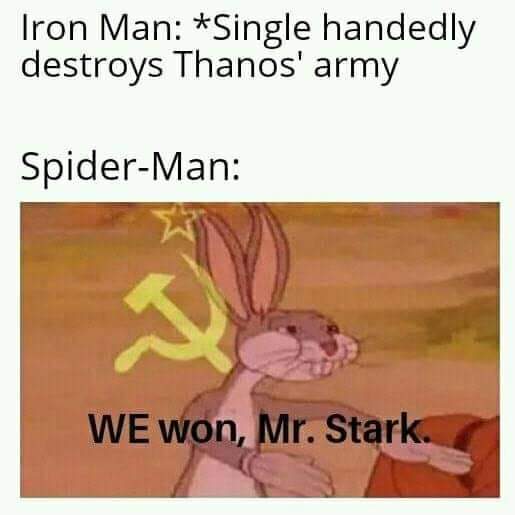 Dank, Thanos, Visit, Tony, OC, Negative Dank Memes Dank, Thanos, Visit, Tony, OC, Negative text: Iron Man: *Single handedly destroys Thanos' army Spider-Man: WE Won r. Star 