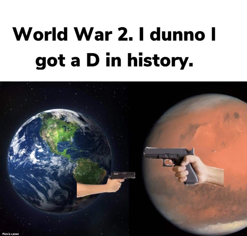 History, World War, Photo History Memes History, World War, Photo text: World War 2. I dunno I got a D in history. a plæt 