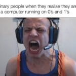 Dank Memes Dank, Tyler text: Nonbinary people when they realise they are using a computer running on o