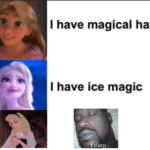 other memes Funny, Disney text: I have magical hair I have ice magic  Funny, Disney