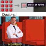 minecraft memes Minecraft,  text: Crafting block of apple Doctors: (chÜckl&V  Minecraft, 