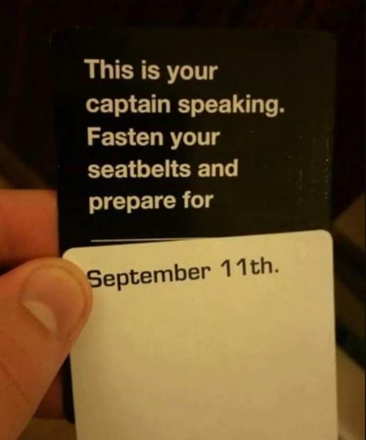 Hold up, September, HolUp, Wheel, Spin, TNkvvD Dank Memes Hold up, September, HolUp, Wheel, Spin, TNkvvD text: This is your captain speaking. Fasten your seatbelts and prepare for September 1 Ith. 