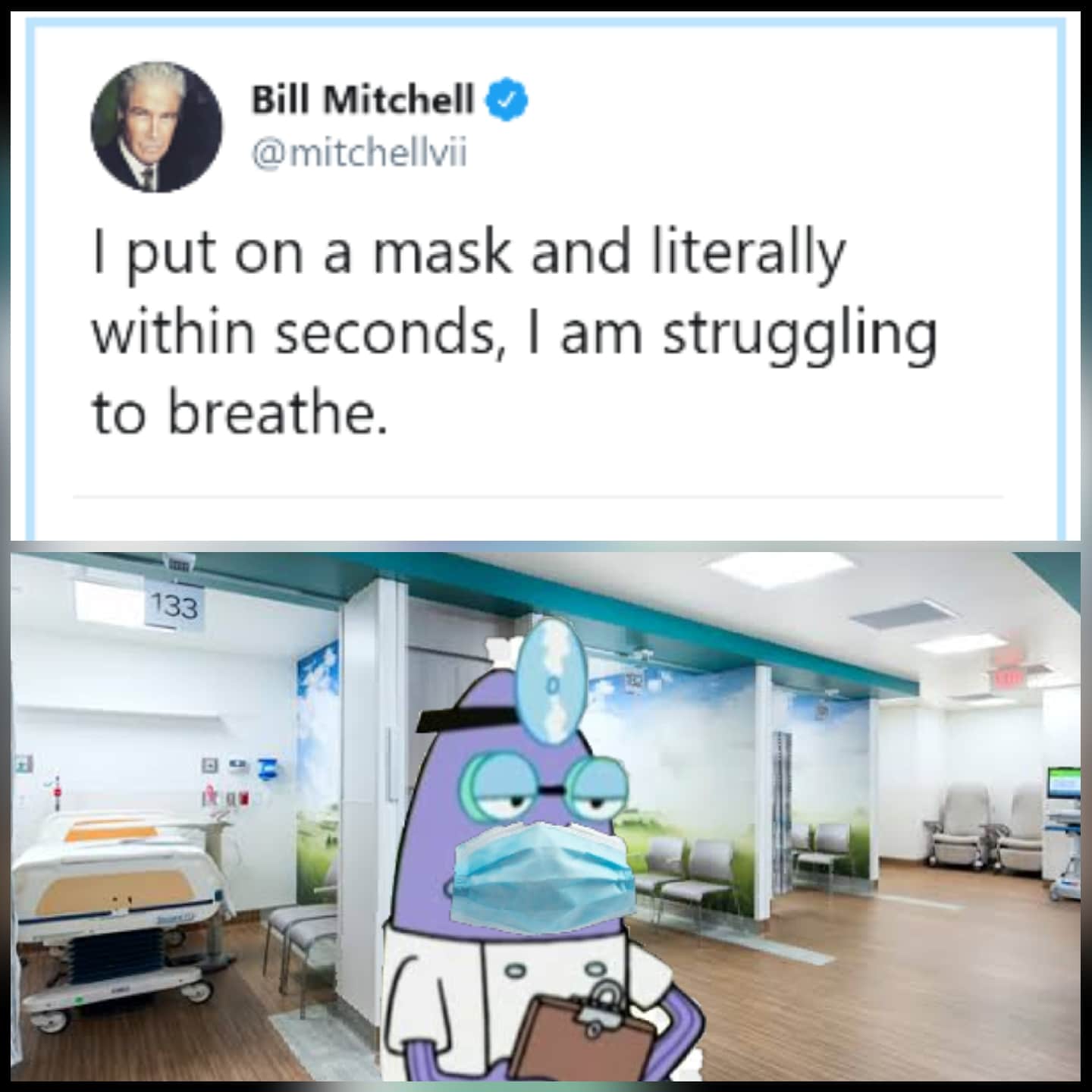Spongebob, CaNt BreaThE HeLp Spongebob Memes Spongebob, CaNt BreaThE HeLp text: o Bill Mitchell @mitchellvii I put on a mask and literally within seconds, I am struggling to breathe. 