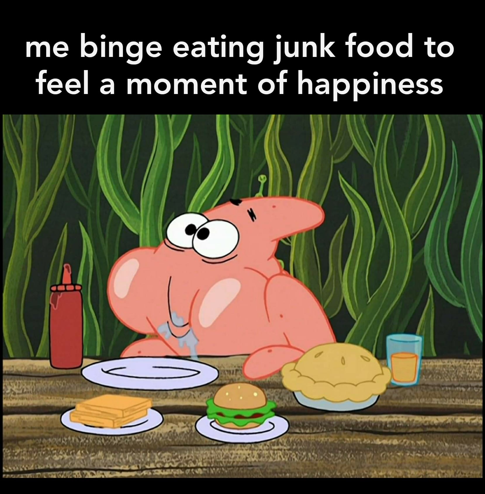 Spongebob,  Spongebob Memes Spongebob,  text: me binge eating junk food to feel a moment of happiness 