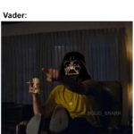 Star Wars Memes Ot-memes, Vader, Star Wars, SW text: Luke: I am a Jedi, like my father before me... Vader: SOLID SNARK  Ot-memes, Vader, Star Wars, SW