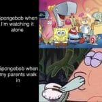 Spongebob Memes Spongebob, TV, Patrick text: Spongebob when I