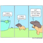 Comics  questions and answers(from wtacomics), OC, Instagram text: 1 HAVE QUESTIONS. 1 HAVE ANSWERS. NOT NECESSARILY TO THE SAME QUESTIONS. @workingtheangles   questions and answers(from wtacomics), OC, Instagram