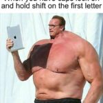 Dank Memes Dank, Pad, Arnold, Nano text: When you have caps lock on and hold shift on the first letter  Dank, Pad, Arnold, Nano