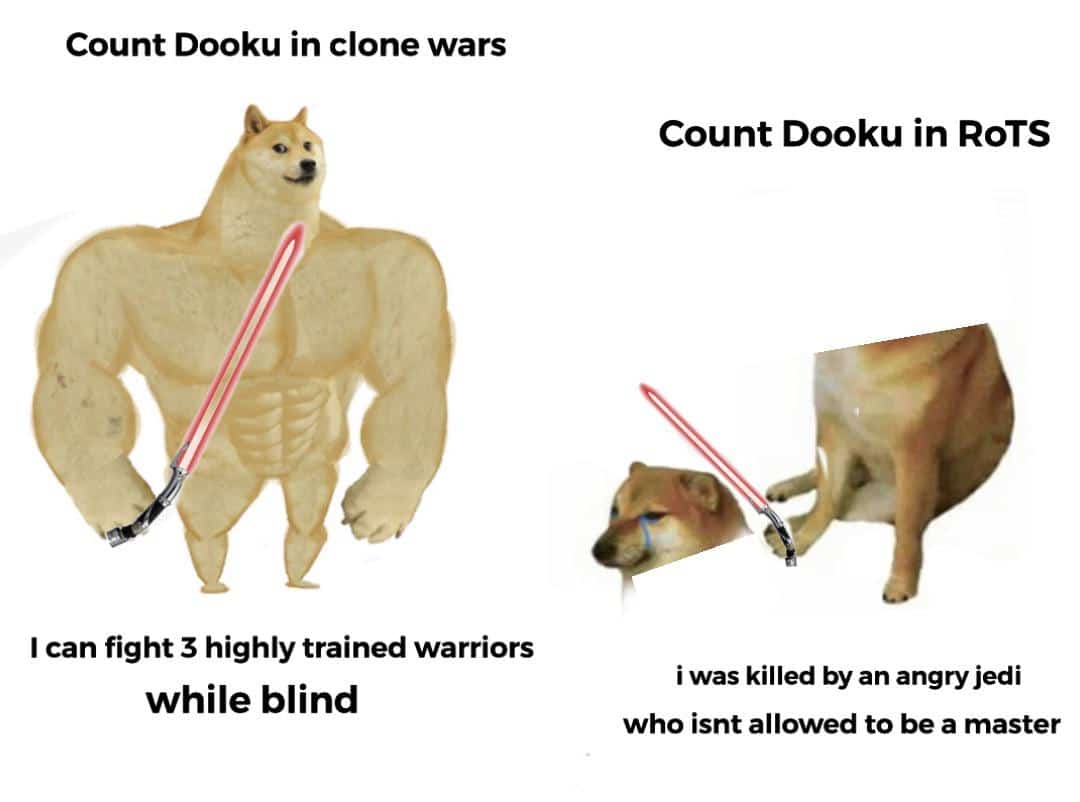 Prequel-memes, Anakin, Dooku, Obi-Wan, Jedi, Yoda Star Wars Memes Prequel-memes, Anakin, Dooku, Obi-Wan, Jedi, Yoda text: Count Dooku in clone wars I can fight 3 highly trained warriors while blind Count Dooku in RoTS i was killed by an angry jedi who isnt allowed to be a master 