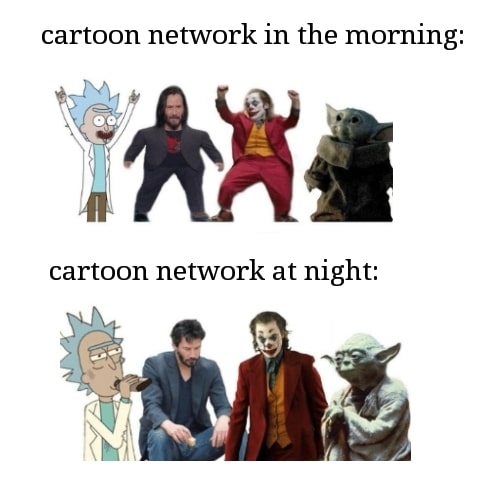 Dank, Toonami other memes Dank, Toonami text: cartoon network in the morning: cartoon network at night: 