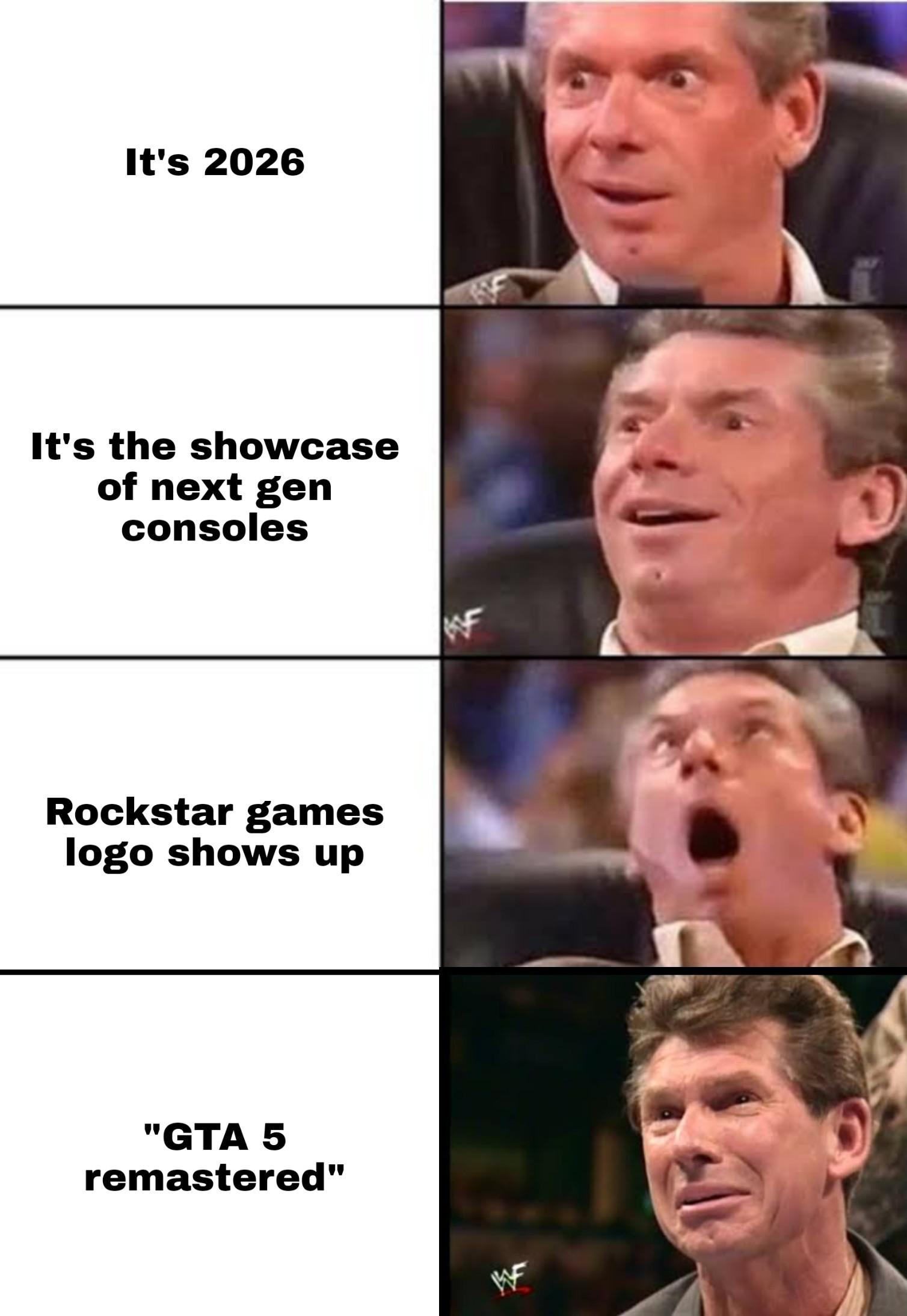 Funny, GTA, Remastered, Skyrim, Rockstar, RDR2 other memes Funny, GTA, Remastered, Skyrim, Rockstar, RDR2 text: It's 2026 It's the showcase of next gen consoles Rockstar games logo shows up 