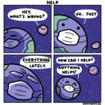 Comics Anything helps! (from drifttome), DriftToMe text: HELP EVERYTHING LATELY. How CAN t HELP? HELPS! DENNISDOOOCEZ  Anything helps! (from drifttome), DriftToMe