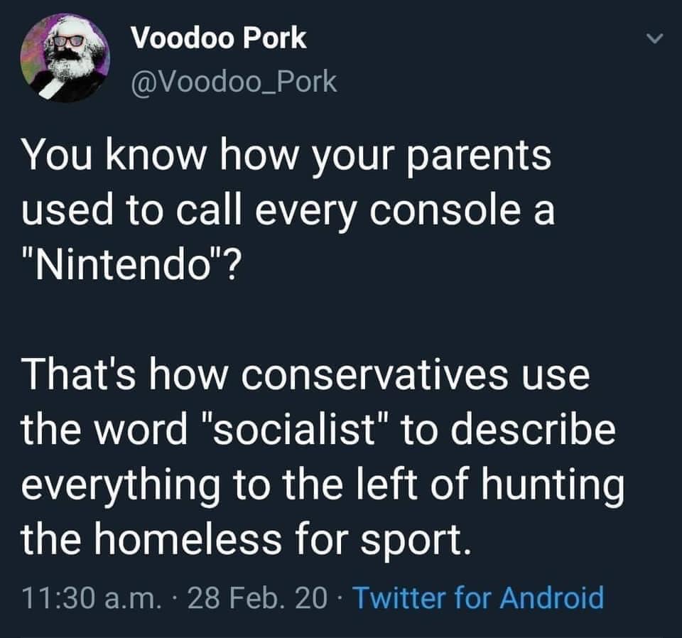 Political, Trump, Socialist, Communism, Atari, Socialism Political Memes Political, Trump, Socialist, Communism, Atari, Socialism text: 9) Voodoo Pork @Voodoo_Pork You know how your parents used to call every console a 