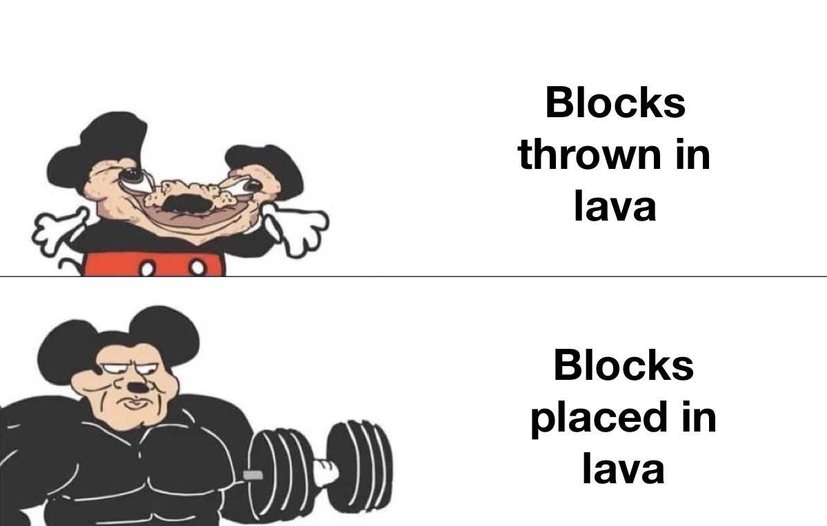 Minecraft,  minecraft memes Minecraft,  text: Blocks thrown in lava Blocks placed in lava 