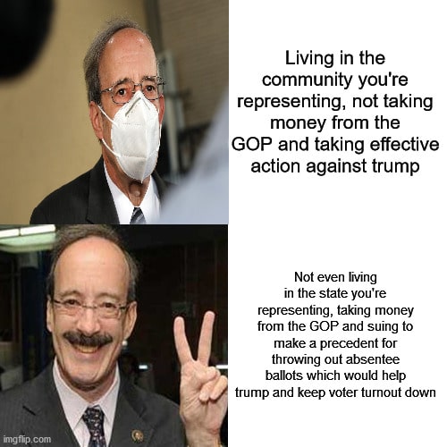 Political, Fwww, Engel, OK, Fpolitics, Feliot Political Memes Political, Fwww, Engel, OK, Fpolitics, Feliot text: Living in the community you're representing, not taking money from the GOP and taking effective action against trump Not even living in the state you're representing, taking money from the GOP and suing to make a precedent for throwing out absentee ballots which would help trump and keep voter turnout down 