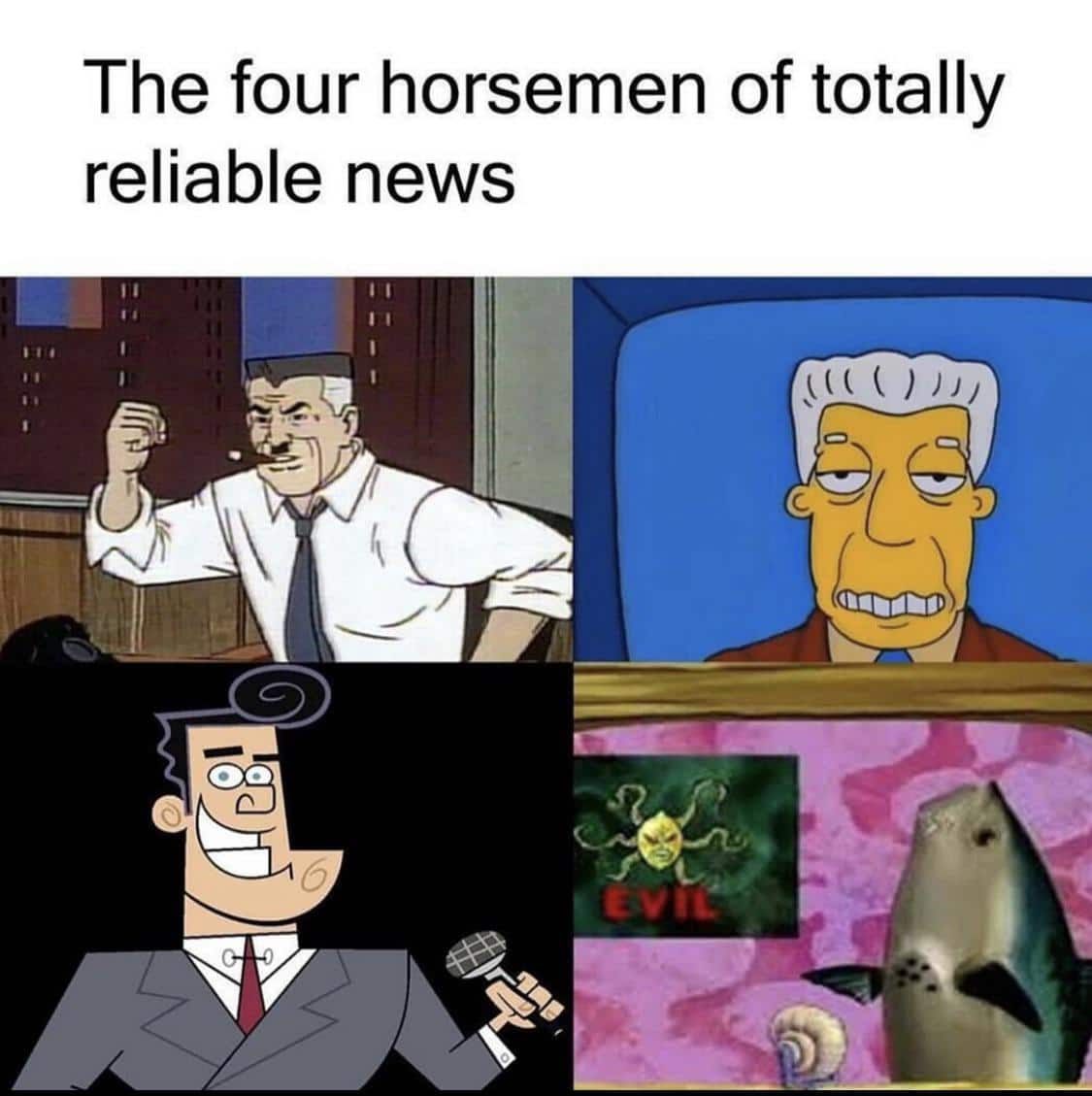 Spongebob, Spider-Man, Gary Gnu, Realistic Fish Head, Perd Hapley, Perd Spongebob Memes Spongebob, Spider-Man, Gary Gnu, Realistic Fish Head, Perd Hapley, Perd text: The four horsemen of totally reliable news 00 