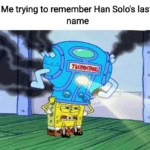 Star Wars Memes Ot-memes, Solo, Skywalker, Captain text: Me trying to remember Han Solo