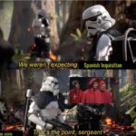 Star Wars Memes Ot-memes, Spanish Inquisition, Death Star text: 
