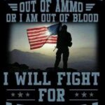 boomer memes Political,  text: UNTIL 1 AM OR 1 1M OUT OF BLOOD I WILL FIGHT FOR AMERICA  Political, 