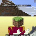 minecraft memes Minecraft, Thanks Minecraft text: Pr Open Chat ♂ open ch  Minecraft, Thanks Minecraft