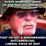 boomer memes Political, Brainwashed text: EVERY MORNING WAKE UP AND FEEL