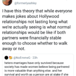 feminine memes Women, Hollywood, People, India text: TakedownMRAs and 3 others liked Can We Just Abolish The Police Already? @formerlyashley I have this theory that while everyone makes jokes about Hollywood relationships not lasting long what we