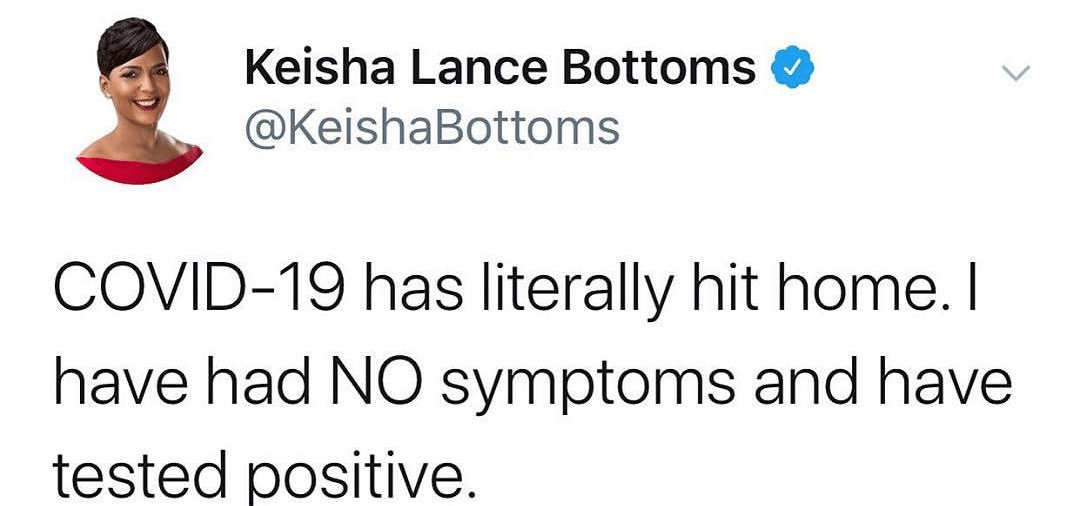 Tweets, COVID Black Twitter Memes Tweets, COVID text: Keisha Lance Bottoms @KeishaBottoms COVID-19 has literally hit home. I have had NO symptoms and have tested positive. 