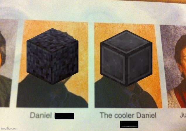 Minecraft,  minecraft memes Minecraft,  text: Daniel The cooler Daniel 