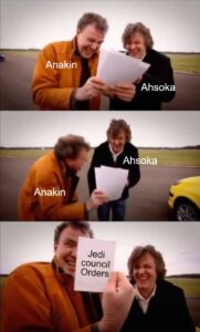Star Wars Memes Prequel-memes, Anakin, Ahsoka, Gon, TCW, Star Wars text: Anakin Ahsoka Anakin Jedi council Orders