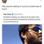 feminine memes Women, Tucson, Preacher Dean, Baby Dean text: Why was he walking in such an unsafe area of town? Raw Story @RawStory Preacher carrying 