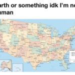 Dank Memes Dank, America, Earth, American, Alaska, New York text: Earth or something idk I