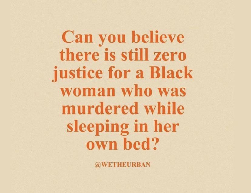 Women, Breonna feminine memes Women, Breonna text: Can you believe there is still zero justice for a Black woman who was murdered while sleeping in her own bed? @WETHEURBAN 