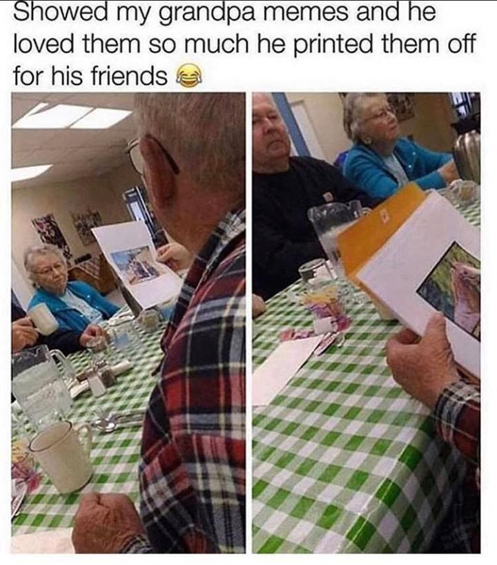 Wholesome memes, Sunday Wholesome Memes Wholesome memes, Sunday text: owe my gran pa memes an e loved them so much he printed them off for his friends e 