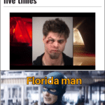 other memes Funny, Florida, Floridians, Florida Man, Eels, Floridian text: Florida man still standing after being tased by police five times FloriGla man I can do this all day.  Funny, Florida, Floridians, Florida Man, Eels, Floridian