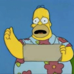 Fat homer sad holding sign Simpsons meme template blank