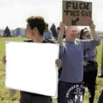 Fuck this guy holding sign Holding Sign meme template blank
