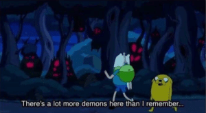 Theres a lot more demons here than I remember Sad meme template