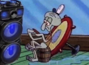 Squidward being lazy Music meme template
