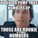You gotta pump those numbers up Movie meme template blank  Movie, Matthew McConaughey, Pumping, Number, The Wolf of Wall Street