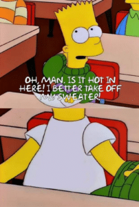 Bart ‘I better take off my sweater’ Opinion meme template