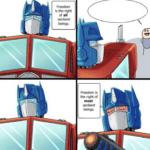 Freedom is the right of all sentient beings comic Comic meme template blank  Comic, Optimus Prime, Opinion