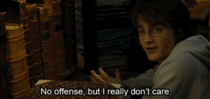 Harry Potter “No offense, but I really don’t care” Harry Potter meme template