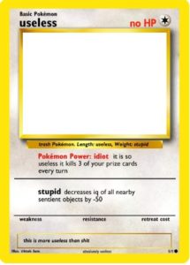 Useless Pokemon card (blank) Weak meme template