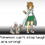 Meme Generator – My Pokemon can’t stop laughing