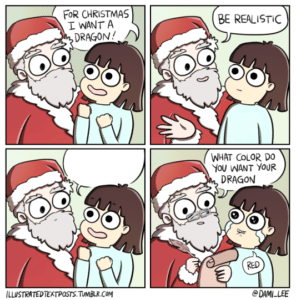 I want a dragon for Christmas comic IRL meme template