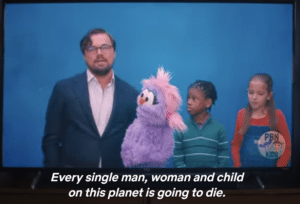 Every single man, woman, and child on this planet is going to die Netflix meme template